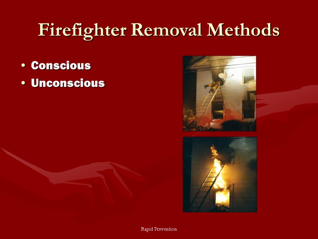 Rapid Prevention Firefighter Removal Methods Conscious Unconscious
